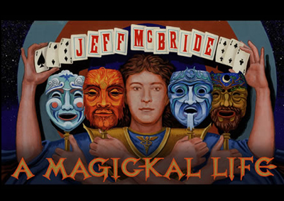 Jeff McBride: A Magickal Life