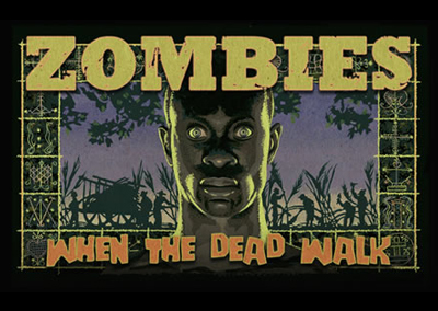 Zombies: When the Dead Walk