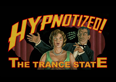 Hypnotized!: The Trance State